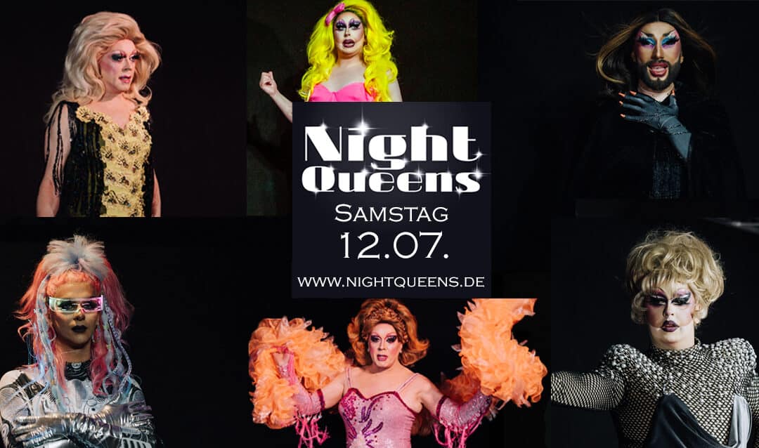 Night Queens – Travestieshow, Varieté, Revue 12.07.25